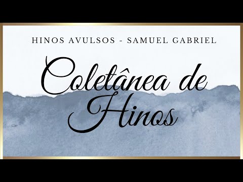 Coletânea de Hinos Avulsos Vol. 1 - Samuel Gabriel