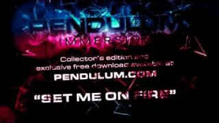 Pendulum - Immersion - 04 - Set Me on Fire