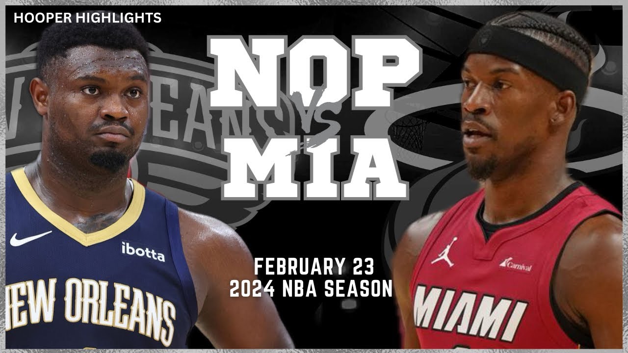 24.02.2024 | New Orleans Pelicans 95-106 Miami Heat