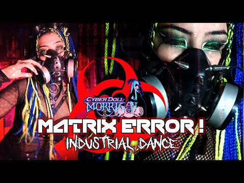 Cyber Doll Morrigan ☣  Matrix Error ! ☣ Industrial Dance