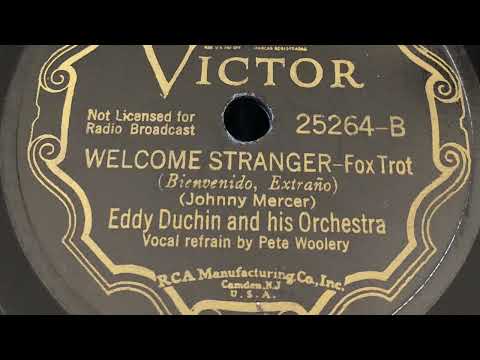 Welcome Stranger - Eddy Duchin And His Orchestra 1936