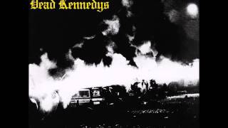 Dead Kennedys - Fresh Fruit For Rotting Vegetables (Full Album)