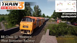 UK signalling: Semaphore signals on the 52 and West Somerset Railway (Train Sim World | tutorial)