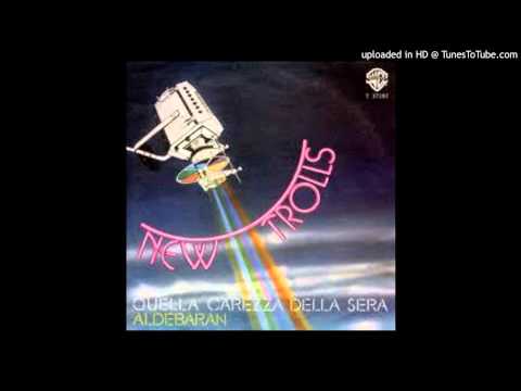 New Trolls - Quella carezza della sera (Original)