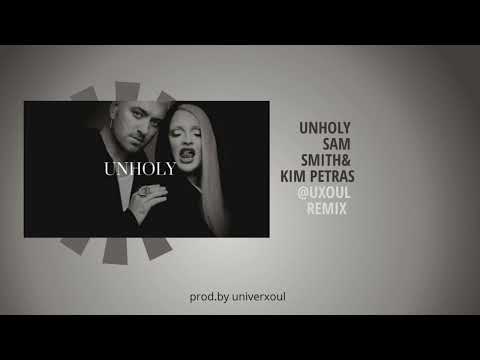 UNHOLY x SAM SMITH & KIM PETRAS X UXOUL REMIX [FREE BEAT ]