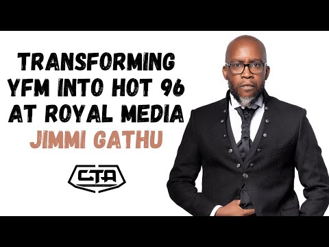 1388. Transforming YFM Into Hot 96 At Royal Media - Jimmi Gathu #ThePlayHouse