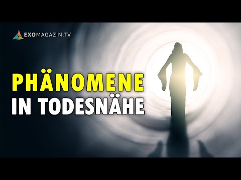 Phänomene in Todesnähe - Was geschieht mit uns an der Schwelle des Todes? | ExoMagazin