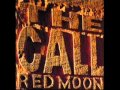 The Call - Red Moon