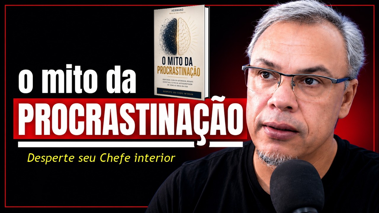 Me dê 18 minutos e vou Destruir a Sua Procrastinação