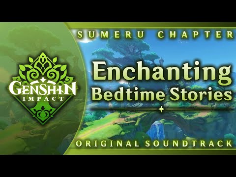 Enchanting Bedtime Stories | Genshin Impact Original Soundtrack: Sumeru Chapter