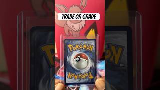 Trade Or Grade #collection #pokemon #subscribe #viral #shortvideos #pokemontcg #pokémontcg #tcg