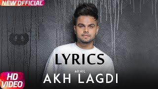 Akhil - Akh Lagdi LYRICS | Desi Routz