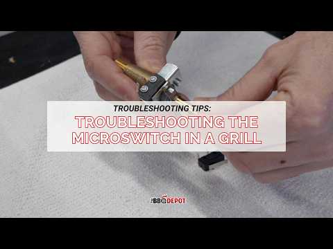 Grill Microswitch Troubleshooting — How to Test If Your Microswitch Is Working