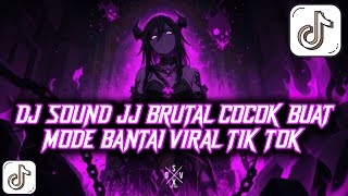 Download lagu DJ SOUND JJ BRUTAL COCOK BUAT MODE BANTAI VIRAL TIK TOK !! mp3