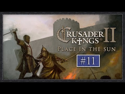 CK2 - A place in the sun - Part #11