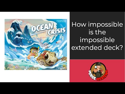 The Purge: # 2311 Ocean Crisis: A look at the promo deck of Impossible Extended Deck