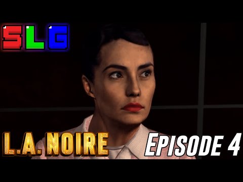Going All 1950's | LA Noire (Episode 4)