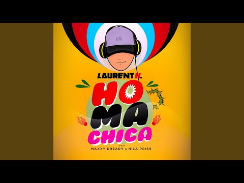 Ho Ma Chica (feat. Maxxy Dready, Nila Priss)