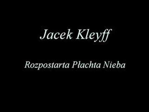 Jacek Kleyff - Rozpostarta Płachta Nieba