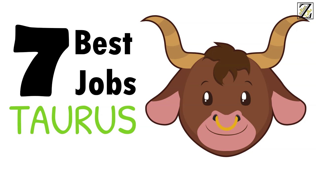 7 Best Jobs for Taurus Zodiac Sign