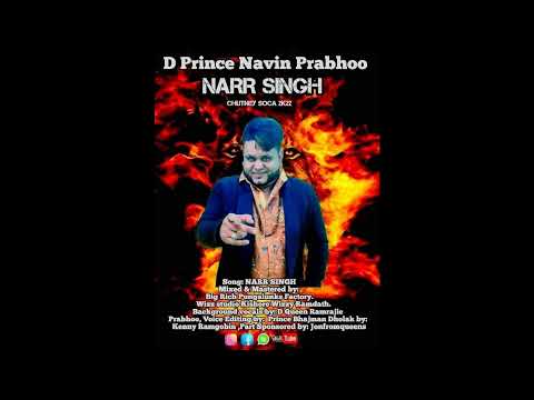 Prince Navin Prabhoo - Narr Singh (Traditional Chutney 2022)