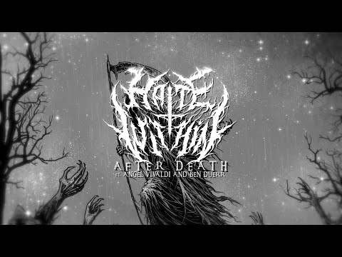 HATE WITHIN - AFTER DEATH (FT. ANGEL VIVALDI & BEN DUERR) [OFFICIAL LYRIC VIDEO] (2024) SW EXCLUSIVE