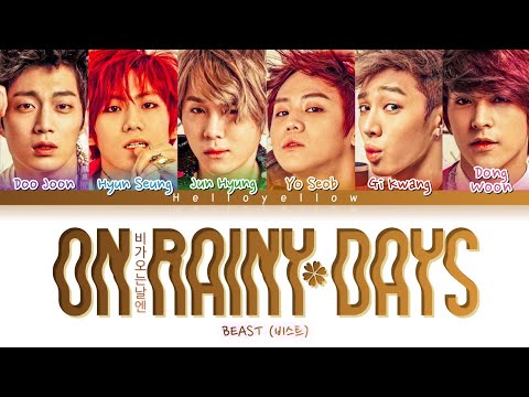 BEAST - On Rainy Days Lyrics (비스트 - 비가 오는 날엔 가사) [Color Coded Han/Rom/Eng]