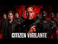 Citizen Vigilante Full Movie 2026 Armie Hammer Costas Mandylor Lennart B Movie Ditails Facts