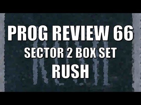 Prog Review 66 - Sector 2 Box Set - Rush