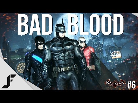 Batman Arkham Knight Walkthrough Part 6 - BAD BLOOD