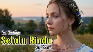 Download lagu Selalu Rindu 🎵 Ine Sinthya ‼️ Cover Slowrock Paling Menyentuh #cover #music #musikindonesia mp3 Download lagu Selalu Rindu 🎵 Ine Sinthya ‼️ Cover Slowrock Paling Menyentuh #cover #music #musikindonesia mp3