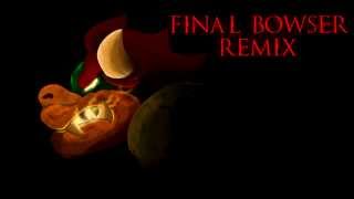 Final Bowser 64 DUBSTEP Remix