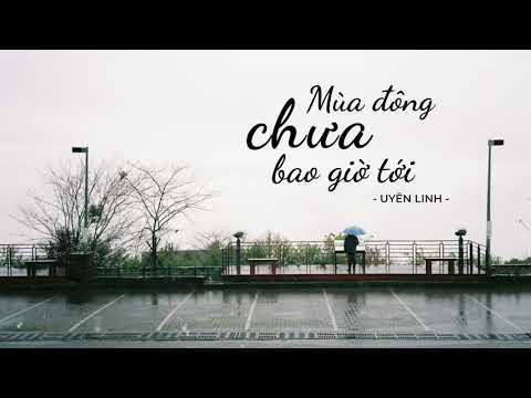 Mùa Đông Chưa Bao Giờ Tới [ft. Vũ] (Lyrics) - Uyên Linh