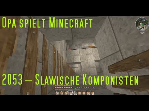 Opa spielt Minecraft 2053 – Slawische Komponisten