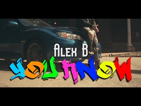 You Know (Official Video)  | Alex B