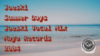 Joeski - Summer Days (Joeski Vocal Mix)