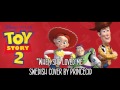 Toy Story 2 When She Loved Me Swedish Cover