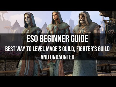 ESO Beginner Guide - Best Way to Level Fighter's Guild, Mage's Guild and Undaunted