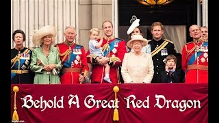 Red Dragon British Royal Monarchy Examined
