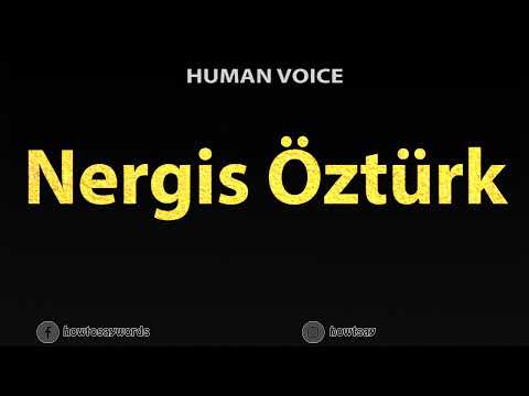 How To Pronounce Nergis Ozturk