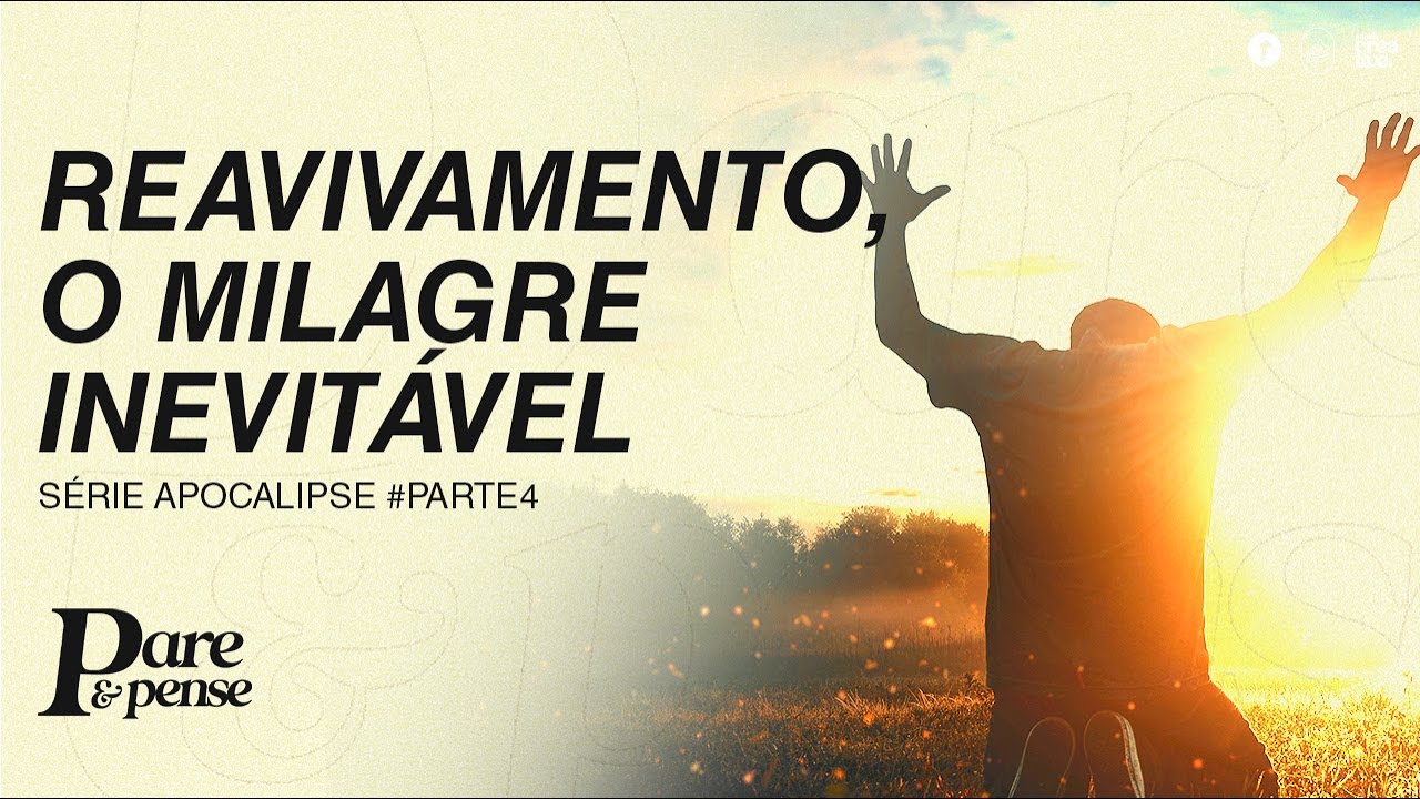 Reavivamento, o milagre inevitável | #parte4 | #Apocalipse