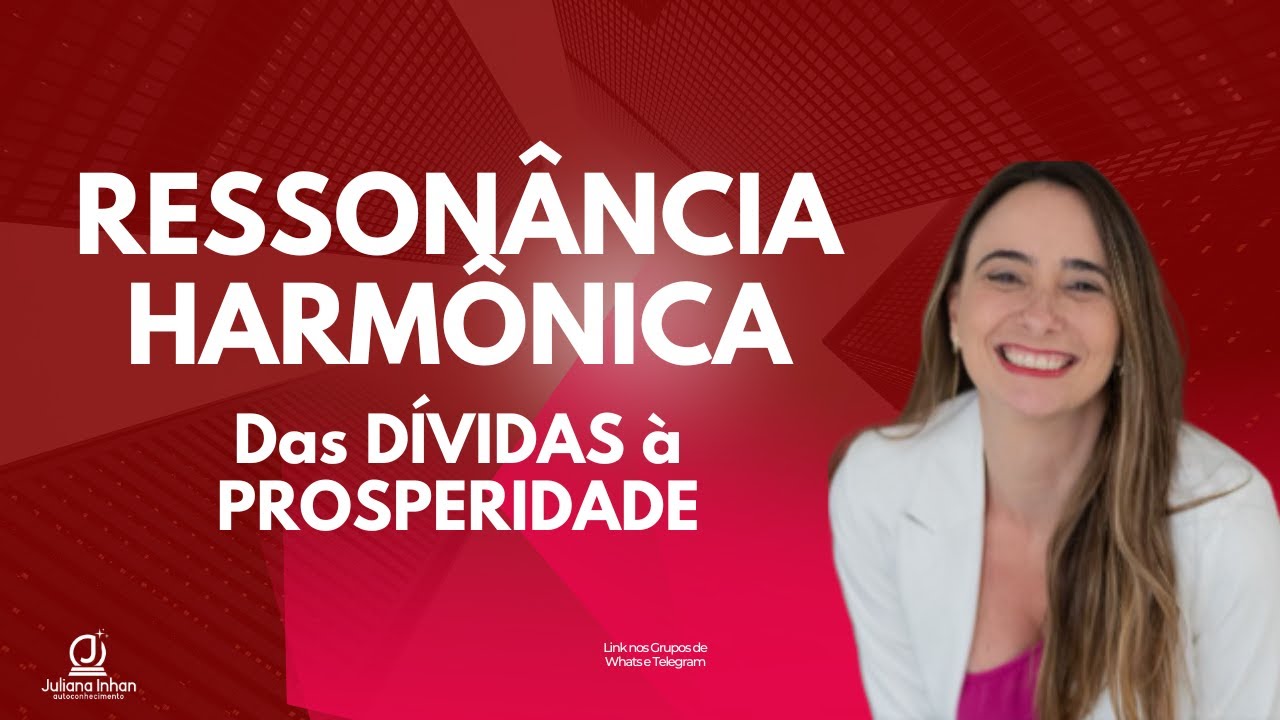 Ressonância Harmônica - Hélio Couto - Das DÍVIDAS à PROSPERIDADE