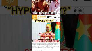 ALJAZEERA INSULTS IBRAHIM TRAORÉ #trending #viral #commentbelow #doubeltap #explorepage #engagement