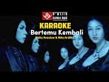 KARAOKE Bertemu Kembali Melly Goeslaw Nike Ardilla ORIGINAL