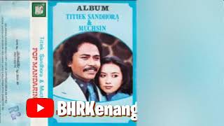 Download lagu Titiek Sandhora & Muchsin - Pop Mandarin mp3