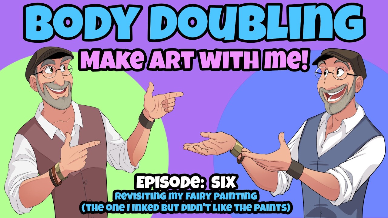 Body Doubling! Make Art With Me! Episode: 06
