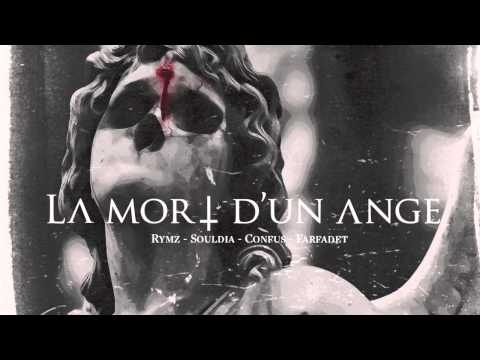 Rymz ft. Souldia, Confus et Farfadet // LA MORT D'UN ANGE (prod.Farfadet)
