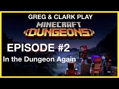 Greg's Arcade - We're In the Dungeon Again | Greg & Clark Play Minecraft Dungeons #2