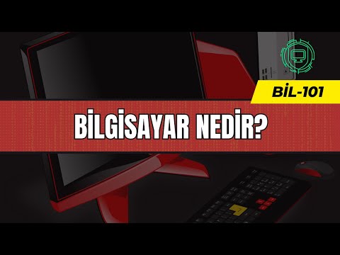 BIL101 - Bilgisayar Nedir?