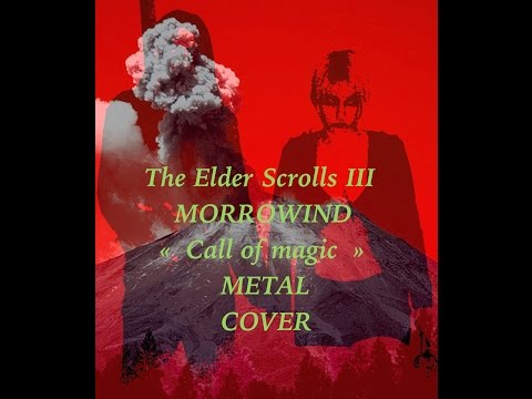 The Elder Scrolls III MORROWIND Nerevar Rising/Call of Magic Metal Cover